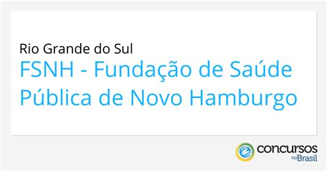 Concurso FSNH De Novo Hamburgo RS Provas Adiadas