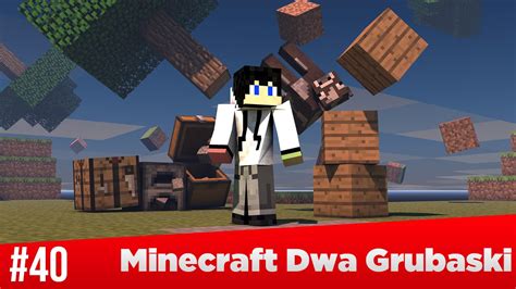 Minecraft Dwa Grubasy W Przygodzie D Ingis Wysadzi Dom