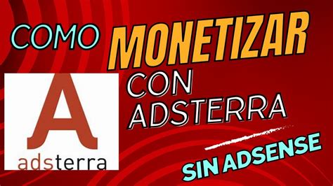 Como Monetizar Una Pagina Web O Blog De Blogger Con Adsterra YouTube