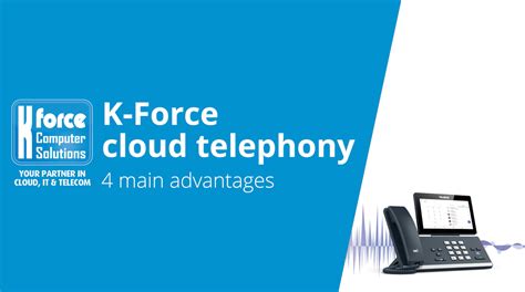 The benefits of telephony in the cloud | K-Force