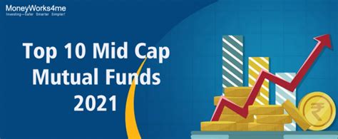 Top 10 Mid Cap Mutual Funds 2021 Best Mid Cap Mutual Funds