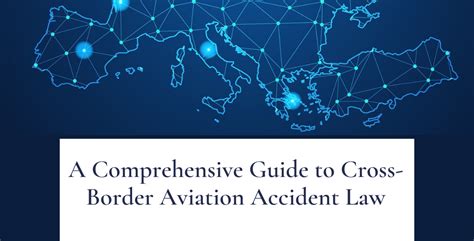 A Comprehensive Guide To Cross Border Aviation Accident Law Navigating