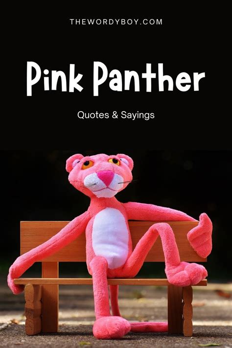 Best Pink Panther Quotes And Sayings Pink Panthers Panther