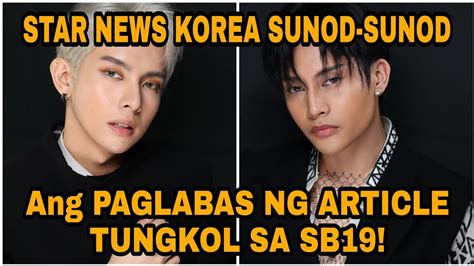 Breaking Star News Korea Sunod Sunod Ang Article Na Inilabas Tungkol Sa Sb19 Esbi Updates