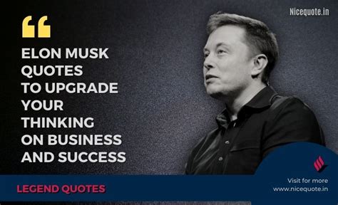 Elon Musk Quotes That Will Upgrade Your Thinking On Business And Success