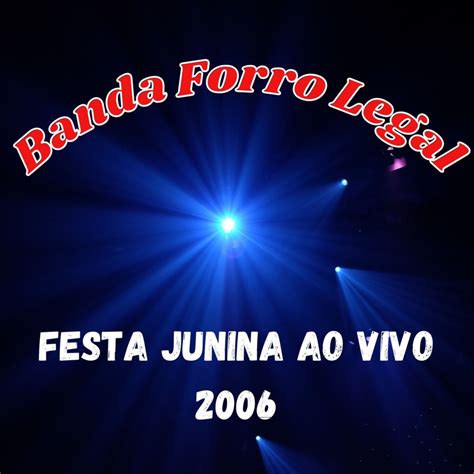 Asa Branca Ao Vivo Banda Forró Legal Song Lyrics Music Videos