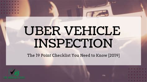 Uber Vehicle Inspection The 19 Point Checklist You Need To Know 2019