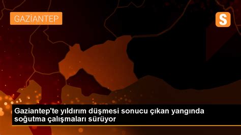 Gaziantep Yavuzeli nde Yıldırım Düşmesi Sonucu Çıkan Yangında 200 Dönüm