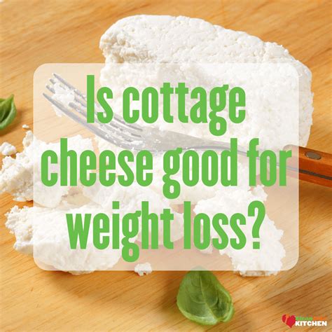 Is Cottage Cheese Good For Weight Loss