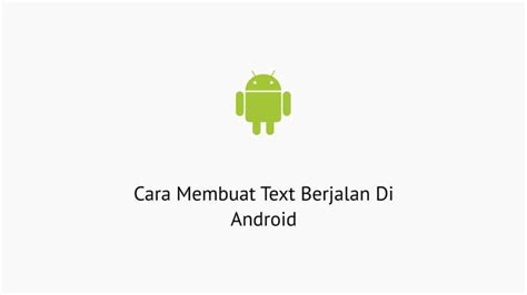 Cara Membuat Text Berjalan Di Android