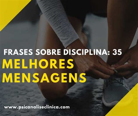 Frases Sobre Disciplina Melhores Mensagens Psican Lise Cl Nica