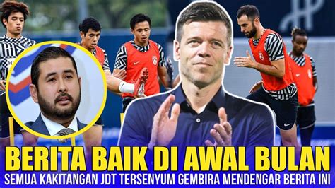 Alhamdulillah Berita Baik Untuk Jdt Pada Awal Bulan Youtube