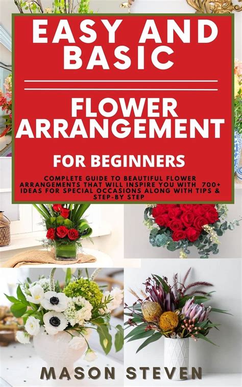 EASY AND BASIC FLOWER ARRANGEMENT FOR BEGINNERS : Complete Guide To ...