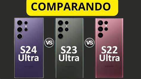 Comparando Samung Galaxy S24 Ultra 🆚 S23 Ultra 🆚 S22 Ultra Ficha TÉcnica Youtube