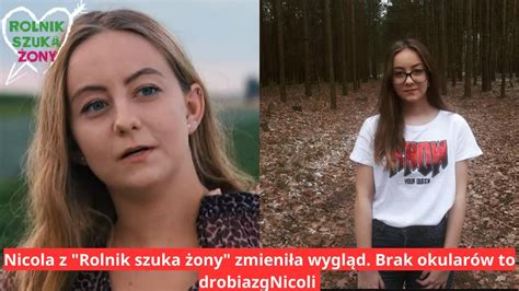 Nicola Z Rolnik Szuka Ony Zmieni A Wygl D Brak Okular W To Drobiazg