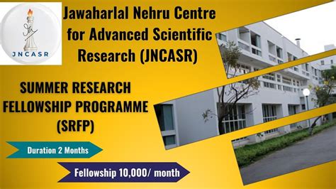 Jncasr Summer Research Fellowship Programme Srfp Fellowship Rs