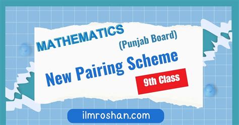 New Th Class Math Pairing Scheme All Punjab Boards