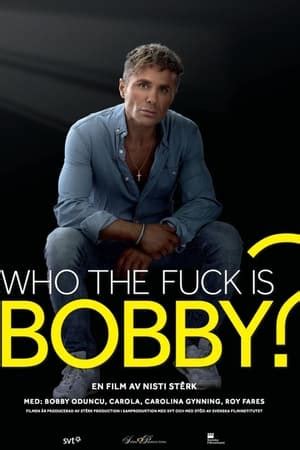 Who The Fuck Is Bobby 2021 The Movie Database TMDB