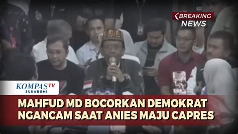 Mahfud Blak Blakan Upayakan Anies Maju Jadi Capres Hingga Jadi