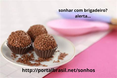 Sonhar Brigadeiro T M Alguns Significados Aten O Cuidado