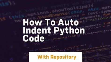 How To Auto Indent Python Code Youtube