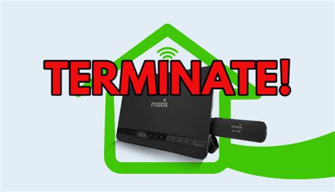 Maxis Termination | TIME Internet Broadband Plan