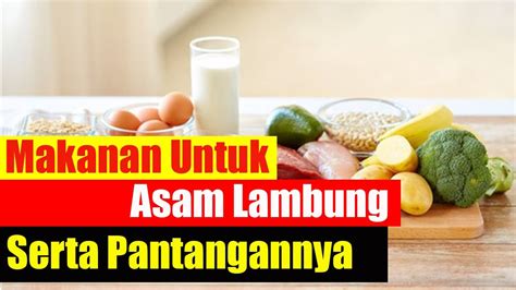 Makanan Sehat Untuk Asam Lambung Dan Pantangannya YouTube