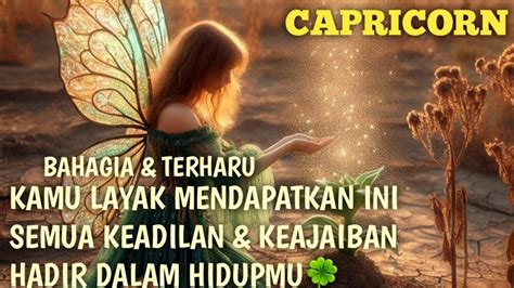 CAPRICORN KAMU LAYAK MENDAPATKAN INI KEADILIAN KEAJAIBAN DARI SEMESTA