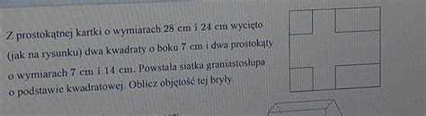 Z prostokątnej kartki o wymiarach 28 cm i 24 cm wycięto jak na rysunku