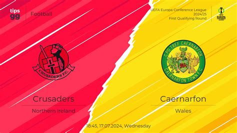 Watch Crusaders Vs Caernarfon 17 07 2024 Live Stream Football Tips GG