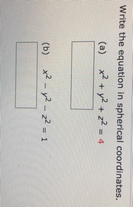 Solved Write The Equation In Spherical Coordinates A X²