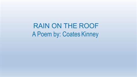 RAIN ON THE ROOF.pptx on poem rain on the roof 9 class | PPT