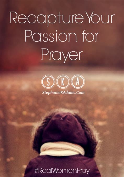 Recapture Your Passion For Prayer