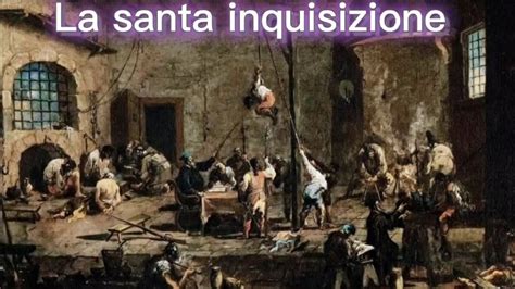 La Santa Inquisizione E I Suoi Orrori YouTube