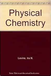 Physical Chemistry Levine Ira N Amazon Books