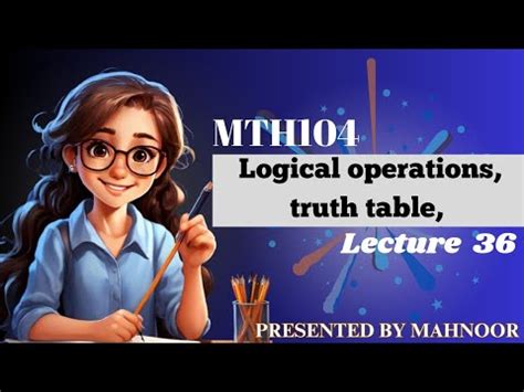 Logic Operators Truth Table Mth104 Lecture 36 YouTube