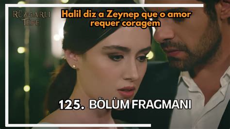 R Zgarl Tepe Halil Diz A Zeynep Que O Amor Requer Coragem Youtube