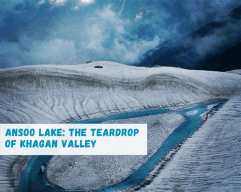 Ansoo Lake The Teardrop Of Beautiful Khagan Valley Gypsy Traces And