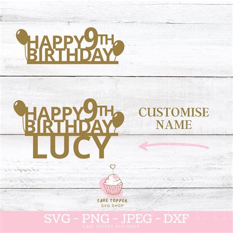 Happy 9th Birthday Custom Name Svg Cake Topper Svg 9th Etsy