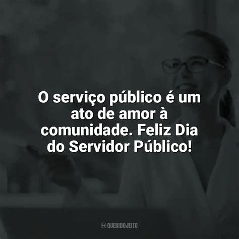 Dia do Servidor Público - Frases Perfeitas - Querido Jeito