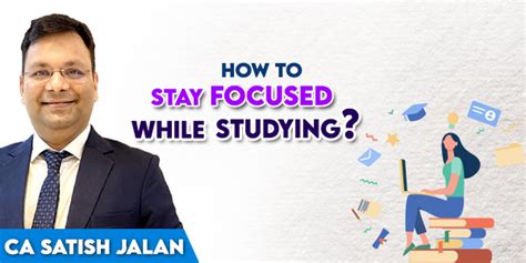 How To Stay Focused While Studying Ca Cma