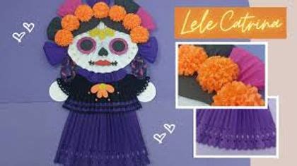 Mu Eca Lele Catrina De Papel Paso A Paso De La Manualidad Para D A De