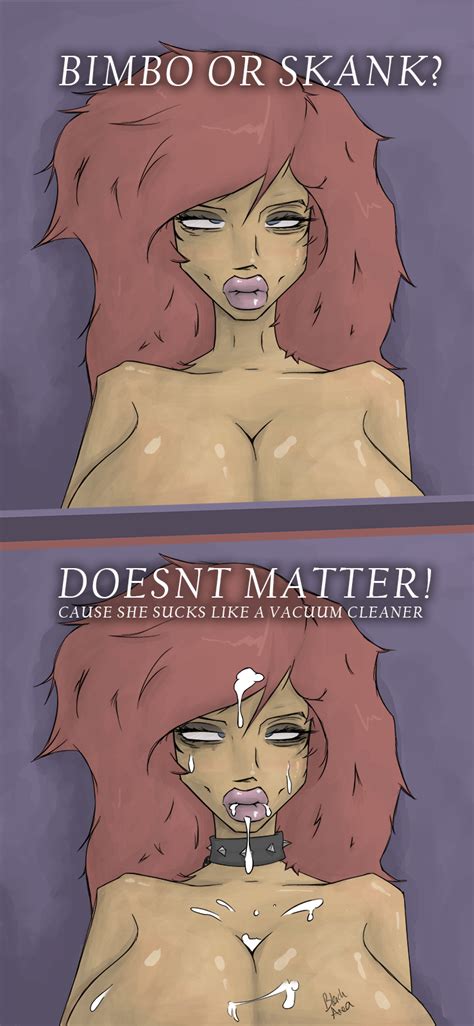 Bimbo Or Skank By Blackarea Hentai Foundry