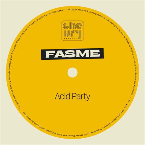 Acid Party Fasme Song Lyrics Music Videos And Concerts