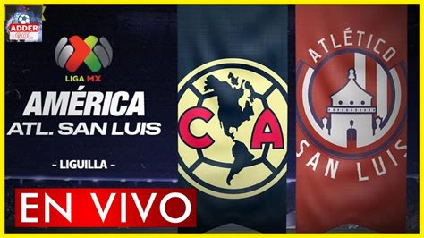 America Vs Atletico San Luis En Vivo Posible Alineacion Liga Mx Liguilla 2023 Donde Ver En