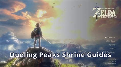 Dueling Peaks Shrine Guides - Zelda Breath of the Wild