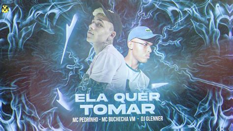 MC Pedrinho E MC Buchecha VM Ela Que Tomar DJ Glenner YouTube