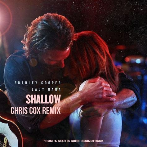 Lady Gaga And Bradley Cooper Shallow Chris Cox Club Anthem Remix