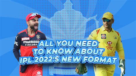 Ipl 2022 Format Ten Teams Groups New Format Venues And All You Need