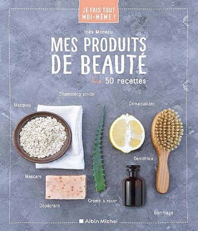 Je Fais Tout Moi M Me Mes Produits De Beaut In S Moreau